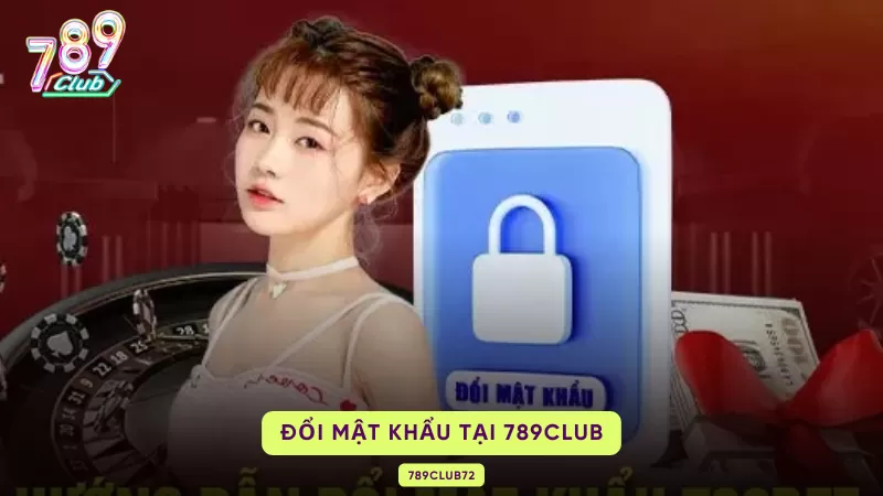 đổi mật khẩu 789club
