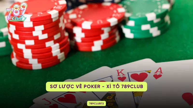 sơ lược về poker - xì tố 789club