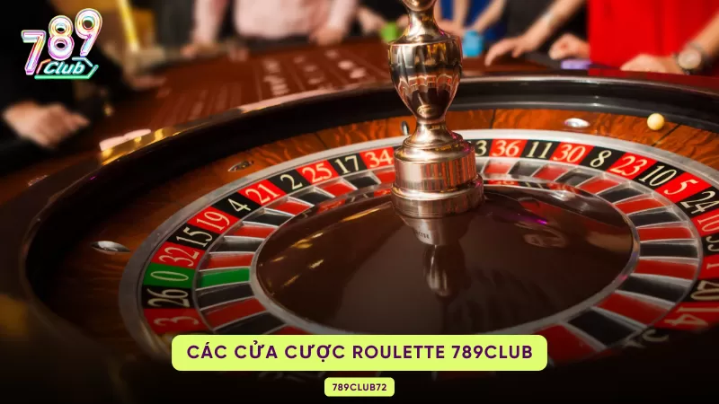 Roulette Online - Chinh Phục Siêu Phẩm Đánh Sập Cổng Game 789Club 3 cửa cược trong roulette