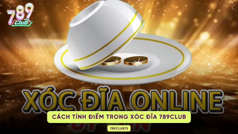cách tính điểm trong xóc đĩa